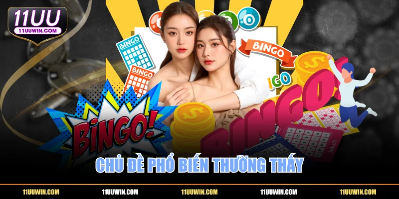 Chủ đề phổ biến thường thấy